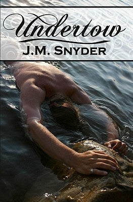 Undertow by Snyder, J. M.