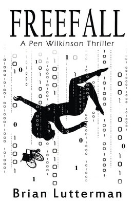 Freefall: A Pen Wilkinson Thriller by Lutterman, Brian