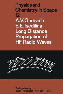 Long Distance Propagation of Hf Radio Waves by Gurevich, Alexander V.