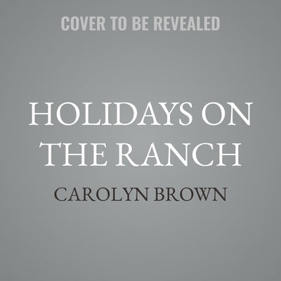 Holidays on the Ranch by Brown, Carolyn