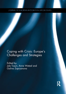 Coping with Crisis: Europe's Challenges and Strategies by Tosun, Jale