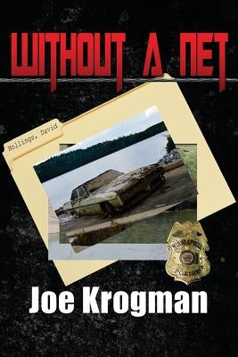 Without A Net by Krogman, Joe