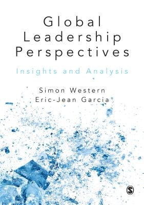 Global Leadership Perspectives: Insights and Analysis by Western, Simon