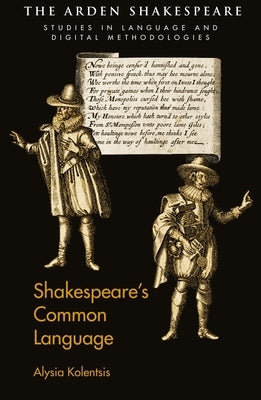 Shakespeare's Common Language by Kolentsis, Alysia