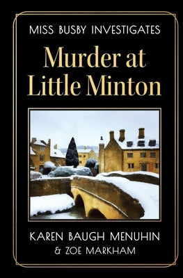 Murder at Little Minton: Murder at Little Minton by Menuhin, Karen Baugh