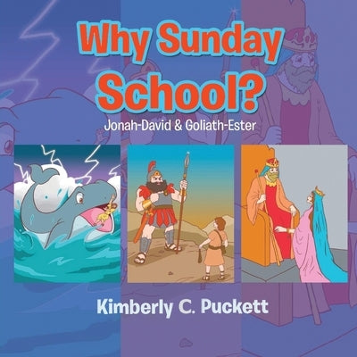 Why Sunday School? by Puckett, Kimberly C.