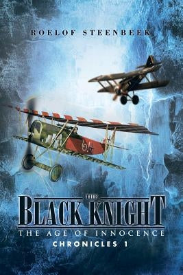 The Black Knight: The Age of Innocence by Steenbeek, Roelof