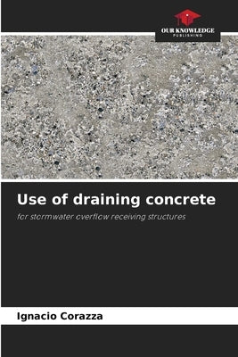 Use of draining concrete by Corazza, Ignacio