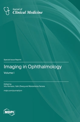 Imaging in Ophthalmology: Volume I by Romano, Vito