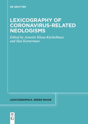 Lexicography of Coronavirus-Related Neologisms by Klosa-K?ckelhaus, Annette
