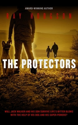 The Protectors: Urban Paranormal Adventure by Hodgson, Ray