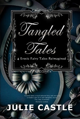 Tangled Tales by Castle, Julie