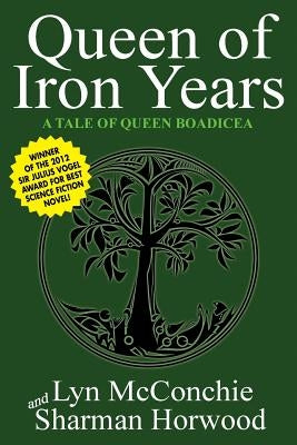 Queen of Iron Years by McConchie, Lyn