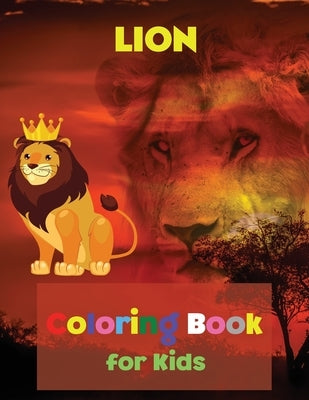 LION Coloring Book for Kids: Coloring and Activity Book Amazing Lion Coloring Book for Kids Great Gift for Boys & Girls, Ages 2-4 4-6 4-8 6-8 Coloring by Barrett, Nancy