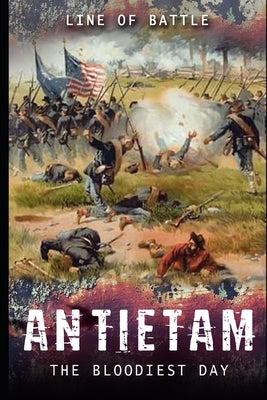 Antietam: The Bloodiest Day by Of Battle, Line