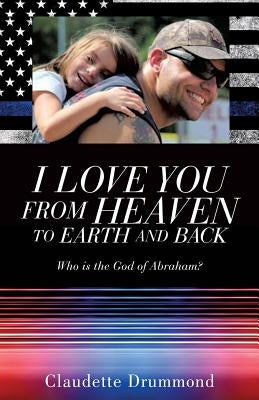 I Love You from Heaven to Earth and Back by Drummond, Claudette