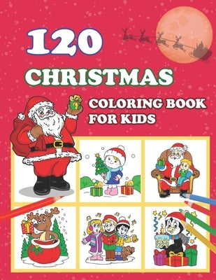 120 Christmas Coloring Book for Kids: Red christmas cover Unique beautiful pattern,120 Unique Christmas Pages 8.8"X11" for coloring, A Christmas Color by Wungyen, Methas