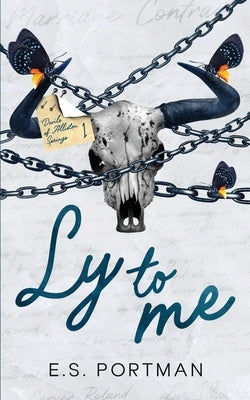 Ly to Me (Special Edition): A Second Chance Dark Country Romance by Portman, E. S.