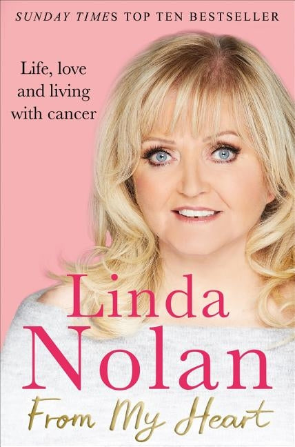 From My Heart: The Autobiography by Nolan, Linda