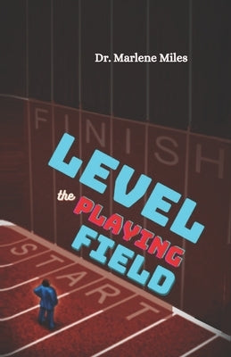 Level the Playing Field by Miles, Marlene