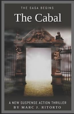 The Cabal: The Saga Begins by Ritorto, Marc J.