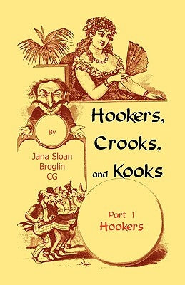 Hookers, Crooks and Kooks, Part I Hookers by Broglin, Jana Sloan