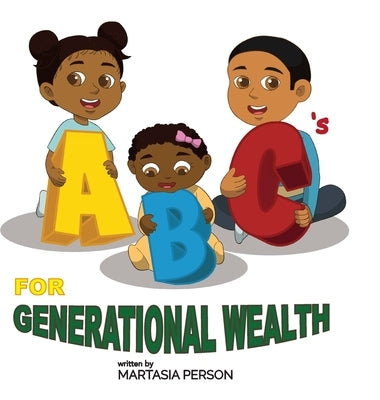 ABC's for Generational Wealth by Person, Martasia