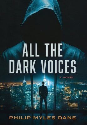 All the Dark Voices by Dane, Philip Myles