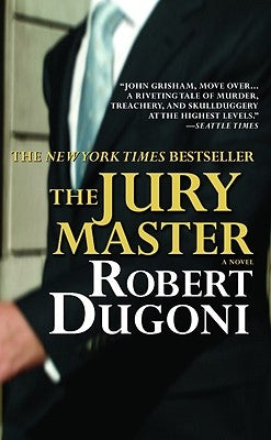The Jury Master by Dugoni, Robert