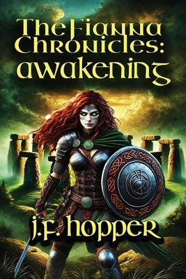 The Fianna Chronicles: Awakening by Hopper, Jf