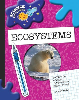 Ecosystems by Mullins, Matt