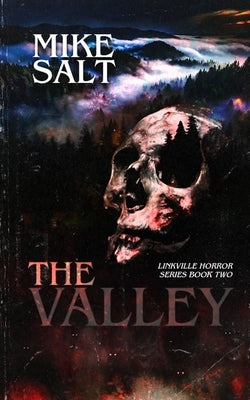 The Valley: A Linkville Horror Series, Book 2 by Salt, Mike
