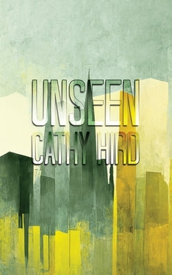 Unseen by Hird, Cathy