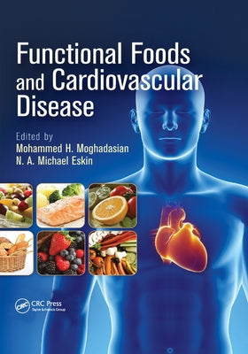 Functional Foods and Cardiovascular Disease by Moghadasian, Mohammed H.