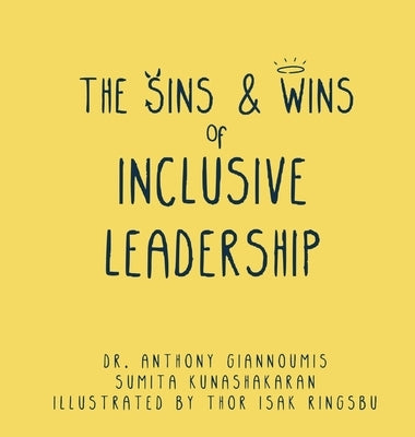 The Sins and Wins of Inclusive Leadership: a manual for the modern workplace by Giannoumis, Anthony