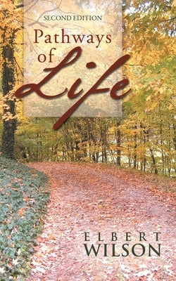 Pathways of Life: Second Edition by Wilson, Elbert