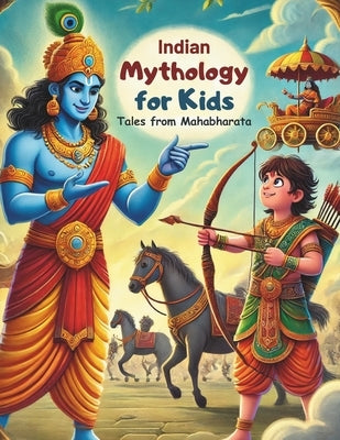 Indian Mythology for Kids: Tales from Mahabharata -Classic Indian Stories for Kids -Krishna, Hanuman, Arjuna, Karana - Second Edition by Yadav, Sandhya
