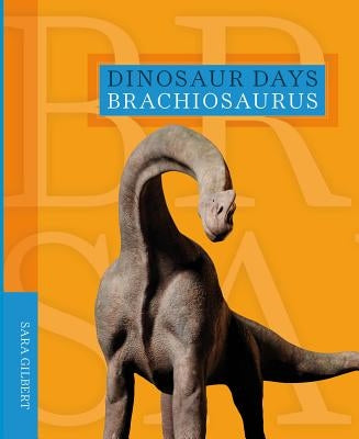 Brachiosaurus by Gilbert, Sara