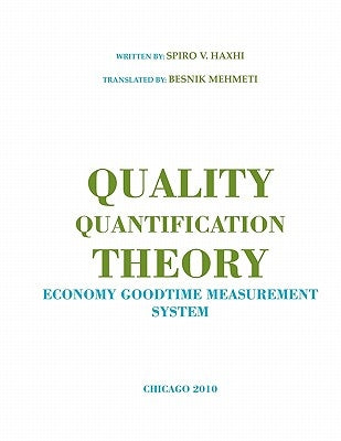 Quality Quantification Theory by Haxhi, Spiro V.