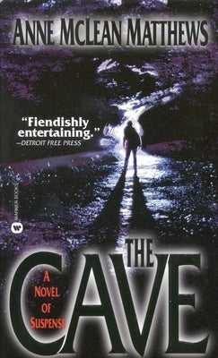 The Cave by Matthews, Anne McLean