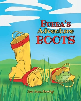 Bubbas Adventure Boots by Newby, Lee Ann