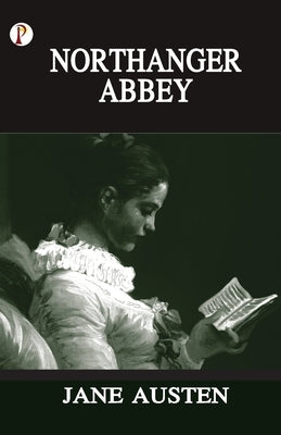 Northanger Abbey by Austen, Jane