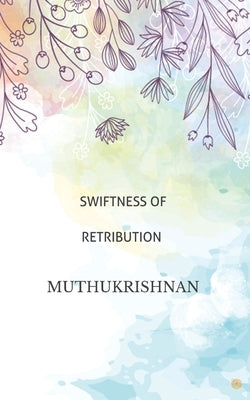 Swiftness of Retribution by Muthukrishnan