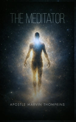 The Meditator by Thompkins, Apostle Marvin