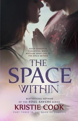 The Space Within by Cook, Kristie