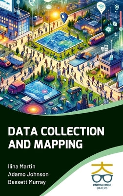Data Collection and Mapping by Martin, Ilina