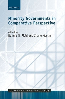 Minority Governments in Comparative Perspective by Field