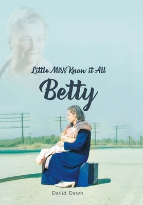 Little Miss Know It All - Betty by Dawn, David