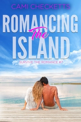 Romancing the Island by Checketts, Cami