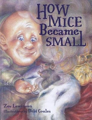How Mice Became Small by Lewinson, Zev